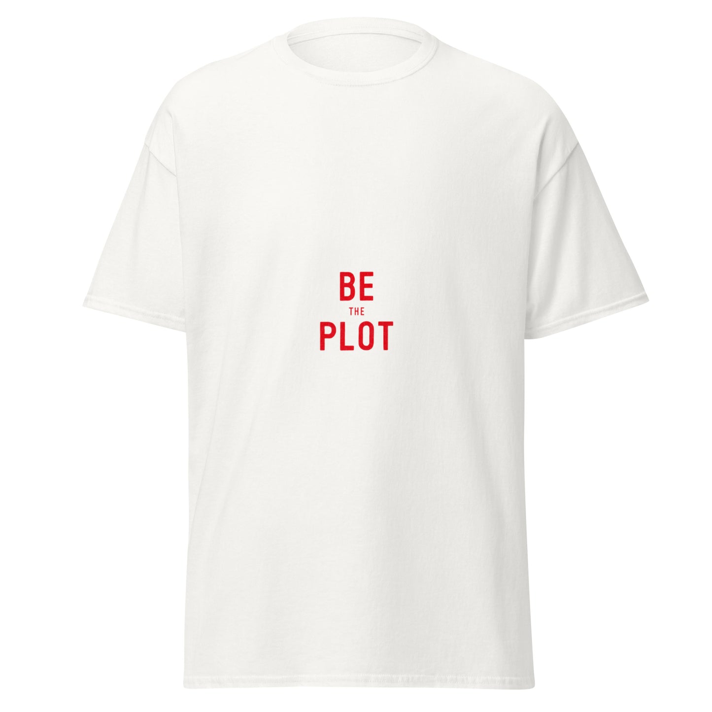 Unisex classic tee in white with red text 'BE THE PLOT', made from organic cotton with relaxed fit.